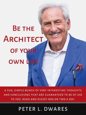 cover image of Be the Architect of Your Own Life